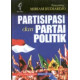Partisipasi dan Partai Politik (cetak ulang ke 3) (print on demand)